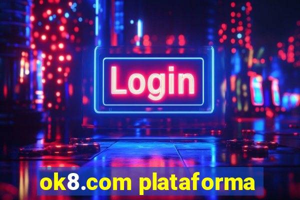 ok8.com plataforma